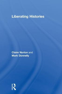 Liberating Histories 0415856523 Book Cover