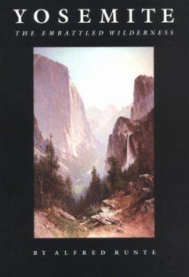 Yosemite: The Embattled Wilderness 0803289413 Book Cover