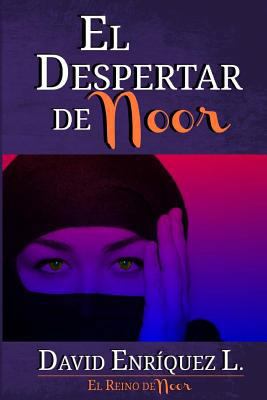 El Despertar de Noor: Saga "el Reino de Noor" [Spanish] 1494448076 Book Cover