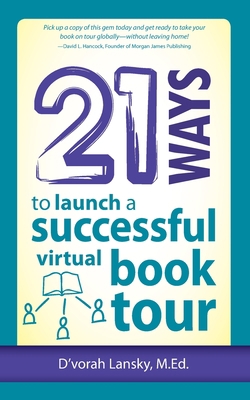 21 Ways to Launch a Successful Virtual Book Tour 1947158147 Book Cover