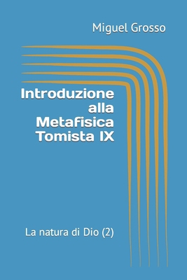Introduzione alla Metafisica Tomista IX: La nat... [Italian] B0B91ZMF85 Book Cover