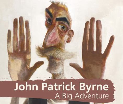 John Patrick Byrne A Big Adventure 1908638419 Book Cover
