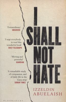 I Shall Not Hate 1408822091 Book Cover