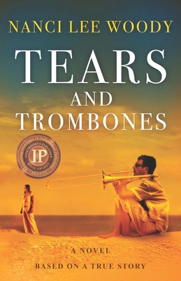 Tears and Trombones: A Novel Based On A True Story B0CTRVSQRC Book Cover