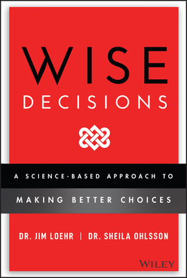 Wise Decisions: A Science-Based Approach to Mak... 1119931401 Book Cover