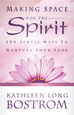 Making Space for the Spirit: 100 Simple Ways to... 0664234623 Book Cover