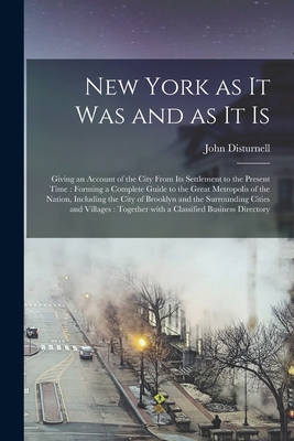 New York as It Was and as It is: Giving an Acco... 1015309097 Book Cover