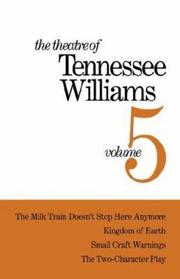 The Theatre of Tennessee Williams Volume V: The... 0811205932 Book Cover