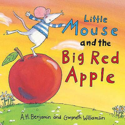 Little Mouse and the Big Red Apple 1845060784 Book Cover
