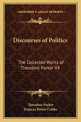 Discourses of Politics: The Collected Works of ... 1162729058 Book Cover