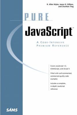 Pure JavaScript: A Code-Intensive Premium Refer... 0672315475 Book Cover