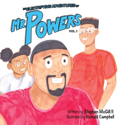 The Electrifying Adventures of Mr. Powers: Vol.... 0692860509 Book Cover