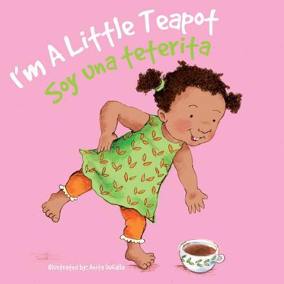 Soy Una Teterita: I'm a Little Teapot [Spanish] 1683420128 Book Cover