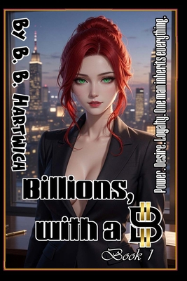 Billions, with a B: Book 1 Book Cover