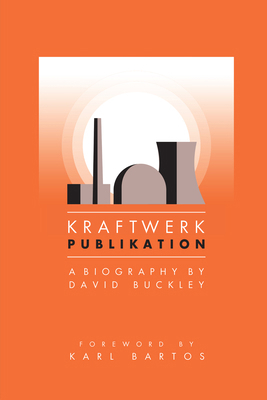 Kraftwerk: Publikation 178305994X Book Cover