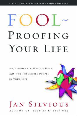 Foolproofing Your Life: Wisdom for Untangling Y... 1578560063 Book Cover