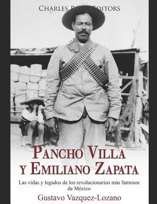 Pancho Villa y Emiliano Zapata: Las vidas y leg... [Spanish] 1080969217 Book Cover