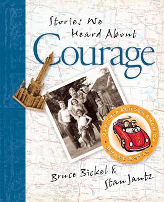 Bruce & Stan Books Stories We Heard About Courage 0849956552 Book Cover