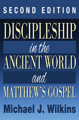 Discipleship in the Ancient World and Matthew's... 1498234976 Book Cover