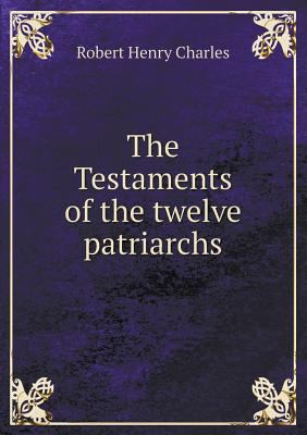 The Testaments of the Twelve Patriarchs 5518482485 Book Cover