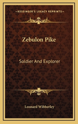 Zebulon Pike: Soldier And Explorer 1166124967 Book Cover