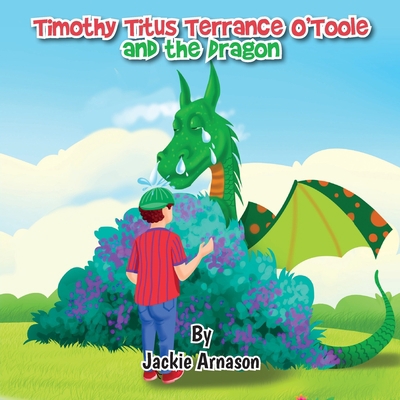 Timothy Titus Terrance O'Toole and the Dragon 1989833144 Book Cover