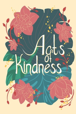 Acts of Kindness 1989506240 Book Cover