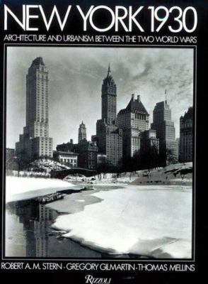 New York 1930: Architecture and Urbanism Betwee... 0847818381 Book Cover