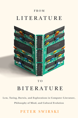 From Literature to Biterature: Lem, Turing, Dar... 0773542957 Book Cover