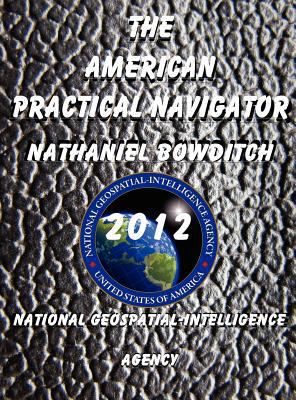 The American Practical Navigator 1921936746 Book Cover