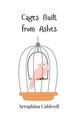 Cages Built from Ashes 3690818982 Book Cover