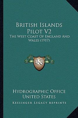 British Islands Pilot V2: The West Coast Of Eng... 1166489809 Book Cover