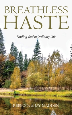 Breathless Haste: Finding God in Ordinary Life B0CNHS27NX Book Cover