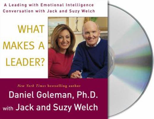 What Makes a Leader?: A Leading with Emotional ... 1593979738 Book Cover