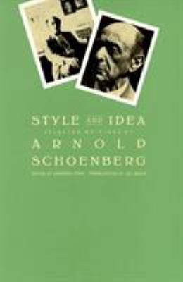 Style and Idea: Selected Writings of Arnold Sch... 0520052943 Book Cover
