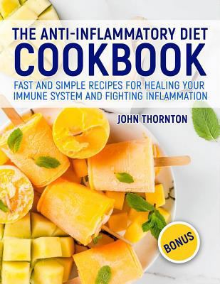 The Anti-Inflammatory Diet Cookbook: Fast and S... 1791707556 Book Cover