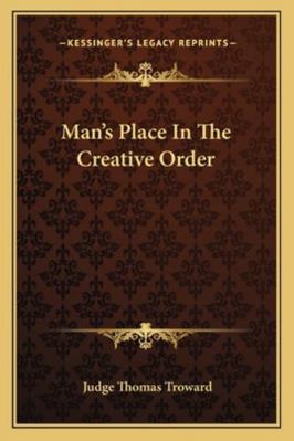 Man's Place In The Creative Order 1162877723 Book Cover