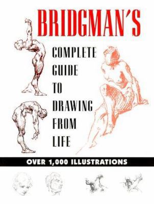 Bridgman's Complete Guide to Drawing from Life 0517255464 Book Cover