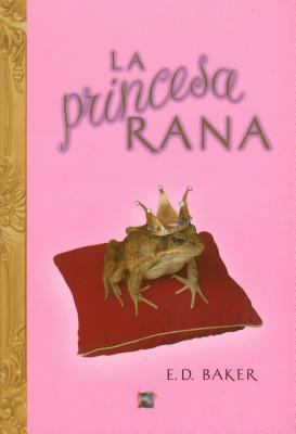 Princesa rana, La (Spanish Edition) [Spanish] 8492429321 Book Cover