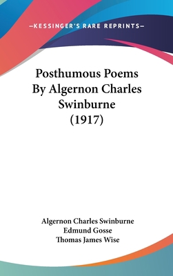 Posthumous Poems By Algernon Charles Swinburne ... 1436556082 Book Cover