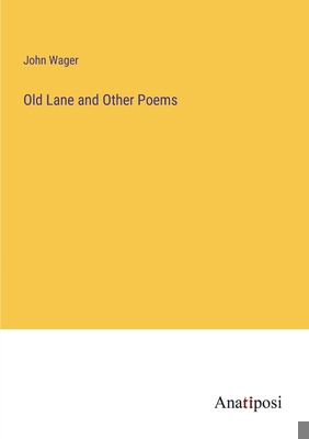 Old Lane and Other Poems 338211612X Book Cover