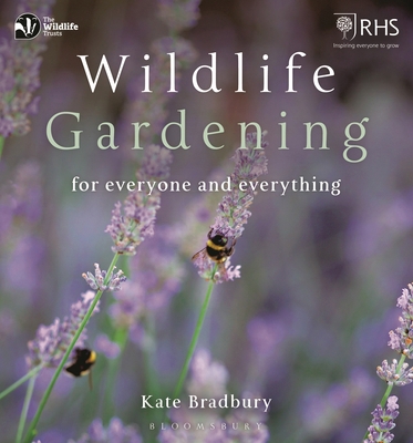 Wildlife Gardening: For Everyone and Everything 1472956052 Book Cover