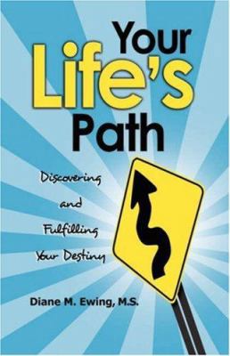 Your Life's Path: Discovering and Fulfilling Yo... 1601451857 Book Cover