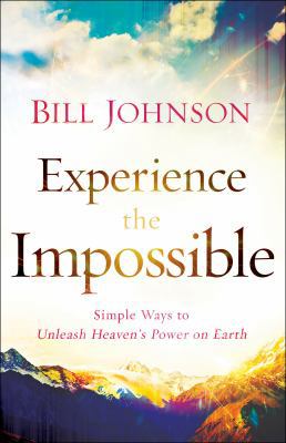 Experience the Impossible: Simple Ways to Unlea... 0800796179 Book Cover