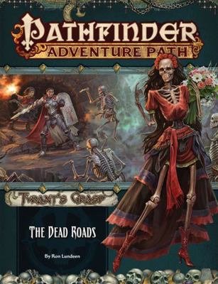 Pathfinder Adventure Path: The Dead Roads (Tyra... 1640781110 Book Cover