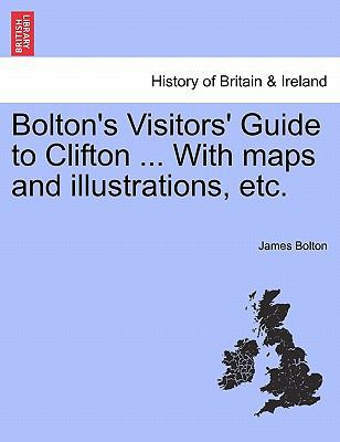 Bolton's Visitors' Guide to Clifton ... with Ma... 1241602468 Book Cover