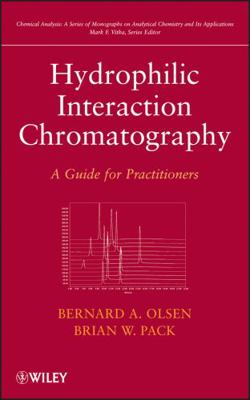 Hydrophilic Interaction Chromatography: A Guide... 1118054172 Book Cover
