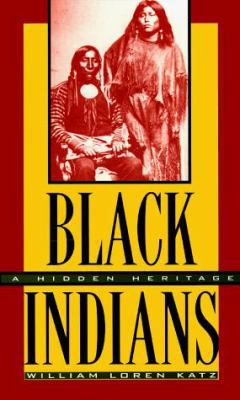 Black Indians: A Hidden Heritage 0689809018 Book Cover