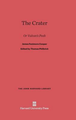 The Crater: Or Vulcan's Peak 0674283872 Book Cover