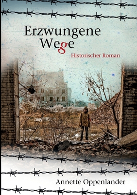 Erzwungene Wege: Historischer Roman [German] 334713611X Book Cover